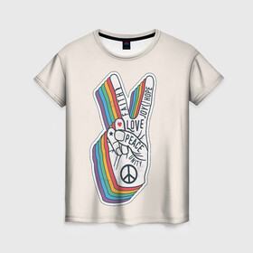 Женская футболка 3D с принтом PEACE and LOVE (Z) , 100% полиэфир ( синтетическое хлопкоподобное полотно) | прямой крой, круглый вырез горловины, длина до линии бедер | hope | love | peace | два пальца | жесть | знак | любить | любовь | мир | радуга | хипи | хиппи