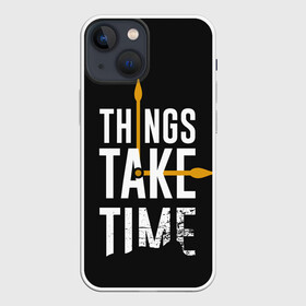 Чехол для iPhone 13 mini с принтом Всё требует времени (Z) ,  |  | Тематика изображения на принте: text | time | время | другу | мем | надпись | подарок | прикол | прикольная | смысл | со смыслом | статус | текст | цитата | цитаты