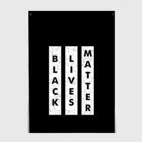 Постер с принтом Black lives matter (Z) , 100% бумага
 | бумага, плотность 150 мг. Матовая, но за счет высокого коэффициента гладкости имеет небольшой блеск и дает на свету блики, но в отличии от глянцевой бумаги не покрыта лаком | derek chauvin | george floyd | thomas lane | активисты | афро | дерек шовин | джордж флойд | жизни чёрных важны | надпись | общественное движение | текст | томас лэйн | трэйвон мартина | ту тао