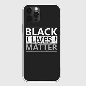 Чехол для iPhone 12 Pro Max с принтом Black lives matter (Z) , Силикон |  | derek chauvin | george floyd | thomas lane | активисты | афро | дерек шовин | джордж флойд | жизни чёрных важны | надпись | общественное движение | текст | томас лэйн | трэйвон мартина | ту тао