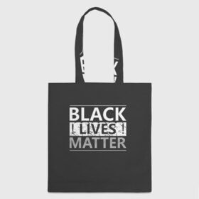 Сумка 3D повседневная с принтом Black lives matter (Z) , 100% полиэстер | Плотность: 200 г/м2; Размер: 34×35 см; Высота лямок: 30 см | derek chauvin | george floyd | thomas lane | активисты | афро | дерек шовин | джордж флойд | жизни чёрных важны | надпись | общественное движение | текст | томас лэйн | трэйвон мартина | ту тао