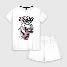 Женская пижама с шортиками хлопок с принтом Donut judge me , 100% хлопок | футболка прямого кроя, шорты свободные с широкой мягкой резинкой | dinosaur | donut | rx | t rex | динозавр | пончик | рекс