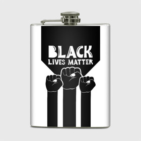 Фляга с принтом Black lives matter | BLM (Z) , металлический корпус | емкость 0,22 л, размер 125 х 94 мм. Виниловая наклейка запечатывается полностью | Тематика изображения на принте: derek chauvin | george floyd | thomas lane | активисты | афро | дерек шовин | джордж флойд | жизни чёрных важны | надпись | общественное движение | текст | томас лэйн | трэйвон мартина | ту тао