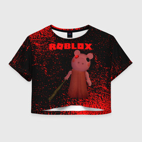 Женская футболка Crop-top 3D с принтом Roblox piggy/Свинка Пигги. , 100% полиэстер | круглая горловина, длина футболки до линии талии, рукава с отворотами | game | gamer | logo | minecraft | piggi | roblox | simulator | игра | конструктор | лого | пигги | свинья | симулятор | строительство | фигура