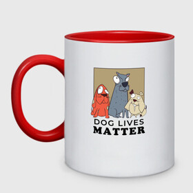 Кружка двухцветная с принтом Dog Lives Matter , керамика | объем — 330 мл, диаметр — 80 мм. Цветная ручка и кайма сверху, в некоторых цветах — вся внутренняя часть | all lives matter | black lives matter | blm | bulldog | dog | dogs | parody | spaniel | бульдог | все жизни важны | дог | пародия | псы | смешная | смешные | собака | собаки | собачка | собачки | спаниель | упоротая | упоротые | черные жизн
