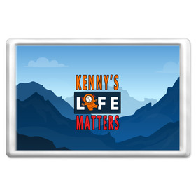Магнит 45*70 с принтом Kennys LIFE matters , Пластик | Размер: 78*52 мм; Размер печати: 70*45 | kenny | life matters | lives matter | south park | text | жизнь | кенни | маккормик | текст | фразы | южный парк