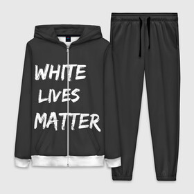 Женский костюм 3D с принтом White Lives Matter ,  |  | Тематика изображения на принте: black | blm | lives | matter | white | wlm | белые | жизни | жизнь