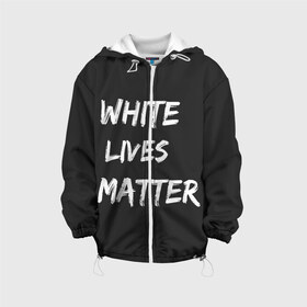 Детская куртка 3D с принтом White Lives Matter , 100% полиэстер | застежка — молния, подол и капюшон оформлены резинкой с фиксаторами, по бокам — два кармана без застежек, один потайной карман на груди, плотность верхнего слоя — 90 г/м2; плотность флисового подклада — 260 г/м2 | Тематика изображения на принте: black | blm | lives | matter | white | wlm | белые | жизни | жизнь