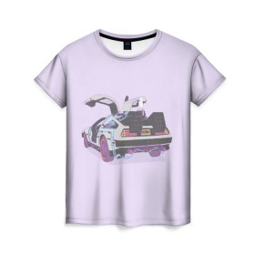 Женская футболка 3D с принтом Назад в будущее , 100% полиэфир ( синтетическое хлопкоподобное полотно) | прямой крой, круглый вырез горловины, длина до линии бедер | 80 | 80s | back to the future | retro | retro wave | восьмидесятые | делориан | док | марти макфлай | ретро | ретро вэйв
