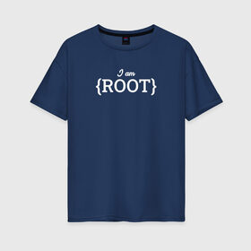Женская футболка хлопок Oversize с принтом I am root , 100% хлопок | свободный крой, круглый ворот, спущенный рукав, длина до линии бедер
 | coding | it | programming | root | кодинг | прогер | программирование | программист