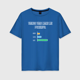 Женская футболка хлопок Oversize с принтом SUDO дает Силу , 100% хлопок | свободный крой, круглый ворот, спущенный рукав, длина до линии бедер
 | Тематика изображения на принте: coding | it | programming | sudo | кодинг | прогер | программирование | программист