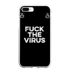 Чехол для iPhone 7Plus/8 Plus матовый с принтом Fuck virus , Силикон | Область печати: задняя сторона чехла, без боковых панелей | corona | virus | антикорона | надпись | текст | фраза