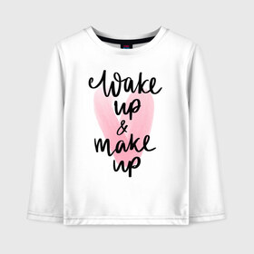 Детский лонгслив хлопок с принтом Wake up & Make up , 100% хлопок | круглый вырез горловины, полуприлегающий силуэт, длина до линии бедер | makeup | визажист | косметика | красота | макияж