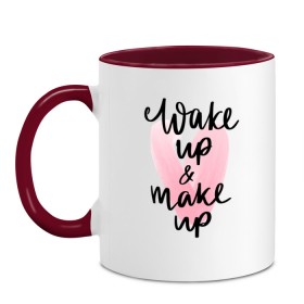 Кружка двухцветная с принтом Wake up & Make up , керамика | объем — 330 мл, диаметр — 80 мм. Цветная ручка и кайма сверху, в некоторых цветах — вся внутренняя часть | makeup | визажист | косметика | красота | макияж