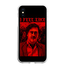 Чехол для iPhone XS Max матовый с принтом Пабло (I feel Like Escobar) , Силикон | Область печати: задняя сторона чехла, без боковых панелей | барон | вещество | власть | глюк | дурман | зависимость | игла | кайф | кофеин | любовь | мак | морф | пабло | флекс | хайп