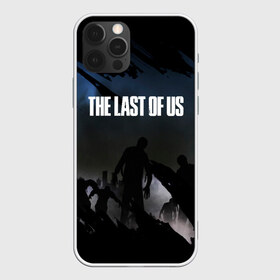 Чехол для iPhone 12 Pro Max с принтом ОДНИ ИЗ НАС THE LAST OF US , Силикон |  | Тематика изображения на принте: ellie | game | joel | naughty dog | part 2 | the last of us | zombie | джоэл | зомби | одни из нас | элли