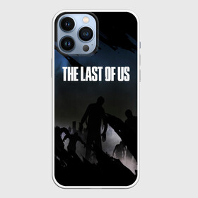 Чехол для iPhone 13 Pro Max с принтом ОДНИ ИЗ НАС   THE LAST OF US ,  |  | Тематика изображения на принте: ellie | game | joel | naughty dog | part 2 | the last of us | zombie | джоэл | зомби | одни из нас | элли