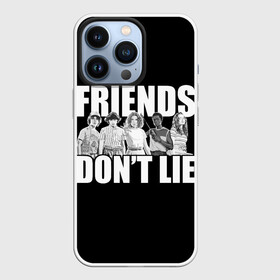 Чехол для iPhone 13 Pro с принтом Friends Dont Lie ,  |  | Тематика изображения на принте: 11 | demogorgon | retro | stranger | things | дастин | дела | демогоргон | оди | одиннадцать | очень | пожиратель | разума | ретро | стив | странные | хоппер | хоукинс