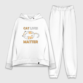 Женский костюм хлопок Oversize с принтом Cat Lives Matter | CLM (Z) ,  |  | animal liberation | animals lives matter | cat | cats | lives matter | домашнее животное | квадрокот | кот | котейка | котики | кошка | кошки | мартовские коты | милая | милые | мимими | мур | мурмур | мурмурмур | мяу | няшные