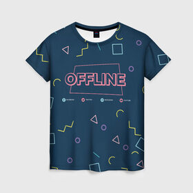 Женская футболка 3D с принтом OFFLINE , 100% полиэфир ( синтетическое хлопкоподобное полотно) | прямой крой, круглый вырез горловины, длина до линии бедер | facebook | instagram | offline | pattern | twitter | youtube | мессенджер | оффлайн | соцсети | узор