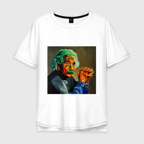 Мужская футболка хлопок Oversize с принтом Энштейн , 100% хлопок | свободный крой, круглый ворот, “спинка” длиннее передней части | albert | art | einstein | арт | энштейн