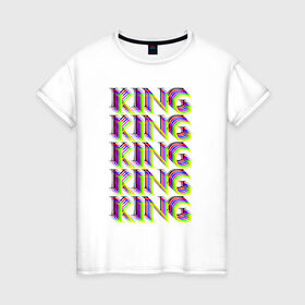 Женская футболка хлопок с принтом KING , 100% хлопок | прямой крой, круглый вырез горловины, длина до линии бедер, слегка спущенное плечо | king | божественный | единственный | князь | король | лучший | надпись | текст | фраза