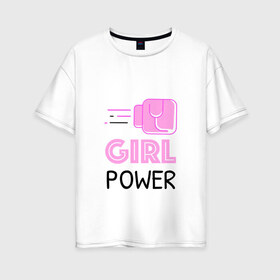 Женская футболка хлопок Oversize с принтом GRL PWR (Z) , 100% хлопок | свободный крой, круглый ворот, спущенный рукав, длина до линии бедер
 | emancipatio | feminism | girl power | girl to the power | mint juleps | spice girls | девичья сила | детерминизм | дискриминации женщин | кретинизм | неравенства полов | фемина | феминизация | феминизм | феминистка | феминность