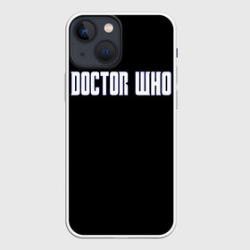 Чехол для iPhone 13 mini с принтом DOCTOR WHO ,  |  | doctor who | tardis | time | время | девид теннант | доктор кто | тардис