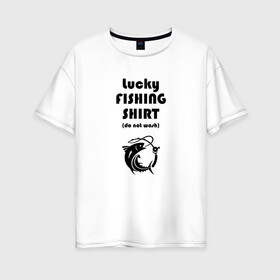 Женская футболка хлопок Oversize с принтом Счастливая рыбалка , 100% хлопок | свободный крой, круглый ворот, спущенный рукав, длина до линии бедер
 | fish | fishing | вода | друг | животные | крючок | море | мужчина | озера | отдых | подарок | природа | рыба | рыбалка | рыбки | улов