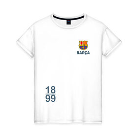 Женская футболка хлопок с принтом FC Barcelona | 18/99 (2021) , 100% хлопок | прямой крой, круглый вырез горловины, длина до линии бедер, слегка спущенное плечо | 0x000000123 | barca | barcelona | fcb | messi | барса | барселона | месси | фкб