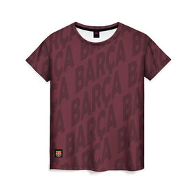 Женская футболка 3D с принтом FC Barcelona | Barca,Barca,Barca (2021) , 100% полиэфир ( синтетическое хлопкоподобное полотно) | прямой крой, круглый вырез горловины, длина до линии бедер | 0x000000123 | barca | barcelona | fcb | messi | барса | барселона | месси | фкб