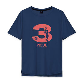 Мужская футболка хлопок Oversize с принтом FC Barcelona | Pique Number 3 (2021) , 100% хлопок | свободный крой, круглый ворот, “спинка” длиннее передней части | 0x000000123 | barca | barcelona | fcb | pique | барса | барселона | жерар | пике