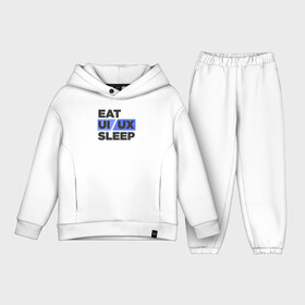 Детский костюм хлопок Oversize с принтом Eat UI UX Sleep ,  |  | cmyk | design | designer | illustrator | photoshop | rgb | ui | ui ux | ux | дезигнер | дизайн | дизанер | ргб