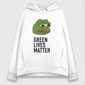 Женское худи Oversize хлопок с принтом Green Lives Matter , френч-терри — 70% хлопок, 30% полиэстер. Мягкий теплый начес внутри —100% хлопок | боковые карманы, эластичные манжеты и нижняя кромка, капюшон на магнитной кнопке | black lives matter | blacklivesmatter | pepe | pepe frog | лягушка пепе | пепе | пеппе