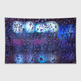 Флаг-баннер с принтом Капли на стекле макро , 100% полиэстер | размер 67 х 109 см, плотность ткани — 95 г/м2; по краям флага есть четыре люверса для крепления | брызги | вода | градиент | дождь | капли | макро | поверхность | повседневный | роса | стекло | текстура