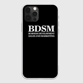 Чехол для iPhone 12 Pro Max с принтом BDSM , Силикон |  | 2020 | бизнес | интерент прикол | любовь | маркетинг | мем | мемы | надпись | прикол | смех | текст | фраза