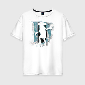 Женская футболка хлопок Oversize с принтом Dobby , 100% хлопок | свободный крой, круглый ворот, спущенный рукав, длина до линии бедер
 | dobby | harry potter | vdosadir | гарри поттер | джоан роулинг | добби