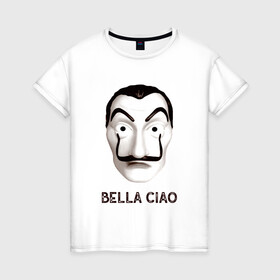 Женская футболка хлопок с принтом BELLA CIAO , 100% хлопок | прямой крой, круглый вырез горловины, длина до линии бедер, слегка спущенное плечо | bella ciao | бумажный дома | деньги | сериал