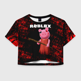 Женская футболка Crop-top 3D с принтом ROBLOX PIGGY - СВИНКА ПИГГИ , 100% полиэстер | круглая горловина, длина футболки до линии талии, рукава с отворотами | pig | piggy | roblox | игра | компьютерная игра | логотип | онлайн | онлайн игра | пигги | поросенок | роблакс | роблокс | свинка | свинья