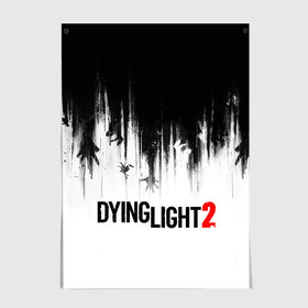 Постер с принтом Dying Light 2 , 100% бумага
 | бумага, плотность 150 мг. Матовая, но за счет высокого коэффициента гладкости имеет небольшой блеск и дает на свету блики, но в отличии от глянцевой бумаги не покрыта лаком | 2 | 2021 | dying light | light | logo | techland | игра | красный | кровь | лого | логотип