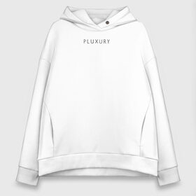 Женское худи Oversize хлопок с принтом PLUXURY , френч-терри — 70% хлопок, 30% полиэстер. Мягкий теплый начес внутри —100% хлопок | боковые карманы, эластичные манжеты и нижняя кромка, капюшон на магнитной кнопке | Тематика изображения на принте: boulevard depo | friendly fire | old blood | pluxury | rapp 2 | rapp2 | огонь по своим