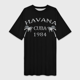 Платье-футболка 3D с принтом Havana ,  |  | 1981 | 1984 | cuba | havana | гавана | закат | куба | пальма | потерялся | прикол | путишествие | путишествия | серебро | че гевара | чегевара | эрнесто
