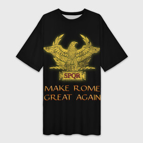 Платье-футболка 3D с принтом Great Rome ,  |  | ancient rome | invicta | roman empire | rome | spqor | древний рим | рим | римская империя