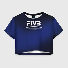 Женская футболка Crop-top 3D с принтом FIVB Volleyball , 100% полиэстер | круглая горловина, длина футболки до линии талии, рукава с отворотами | fivb | voleybal | volleyball | волебол | волейбол | волейбола | волейболист | волейболистка | воллейбол | международная | федерация | фивб