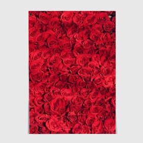 Постер с принтом Розы , 100% бумага
 | бумага, плотность 150 мг. Матовая, но за счет высокого коэффициента гладкости имеет небольшой блеск и дает на свету блики, но в отличии от глянцевой бумаги не покрыта лаком | красная | красное | красные | красный | лепестки | природа | растение | растения | роза | розочки | розы | флора | цветок | цветочки | цветы