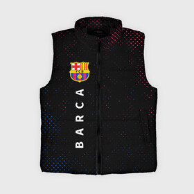 Женский жилет утепленный 3D с принтом BARCELONA  БАРСЕЛОНА ,  |  | barca | barcelona | barsa | barselona | fcb | logo | messi | барса | барселона | знак | клуб | лого | логотип | логотипы | месси | символ | символы | футбол | футбольная | футбольный