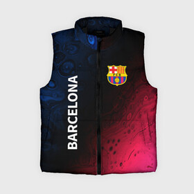 Женский жилет утепленный 3D с принтом BARCELONA  БАРСЕЛОНА ,  |  | barca | barcelona | barsa | barselona | fcb | logo | messi | барса | барселона | знак | клуб | лого | логотип | логотипы | месси | символ | символы | футбол | футбольная | футбольный