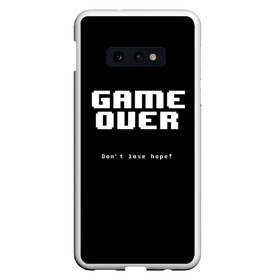 Чехол для Samsung S10E с принтом UNDERTALE GAME OVER , Силикон | Область печати: задняя сторона чехла, без боковых панелей | sans | undertale | андертале | андертейл | игра | подземная история | подземная сказка | санс | ундертале