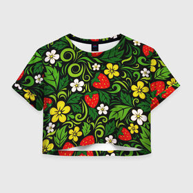Женская футболка Crop-top 3D с принтом Хохлома , 100% полиэстер | круглая горловина, длина футболки до линии талии, рукава с отворотами | арт | вектор | желтый | зеленый | золотой | клубника | красный | народный рисунок | рисунок | хохлома | цветок | цветы | чёрный | ягода | ягоды