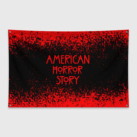 Флаг-баннер с принтом American Horror Story. , 100% полиэстер | размер 67 х 109 см, плотность ткани — 95 г/м2; по краям флага есть четыре люверса для крепления | 